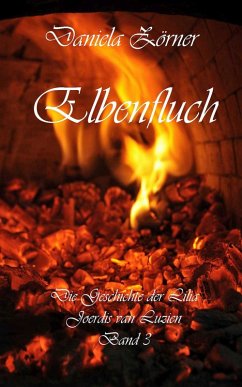 Elbenfluch / Die Geschichte der Lilia Joerdis van Luzien Bd.3 (eBook, ePUB) - Zörner, Daniela