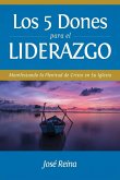 Los 5 Dones Para el Liderazgo