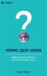 Homo, quo vadis? - Bild 1