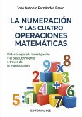 La numeración y las cuatro operaciones matemáticas : didáctica para la investigación y el descubrimiento a través de la manipulación