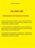 La non via. Krishnamurti dal taoismo al tantra (eBook, ePUB)