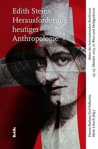 Edith Steins Herausforderung heutiger Anthropologie