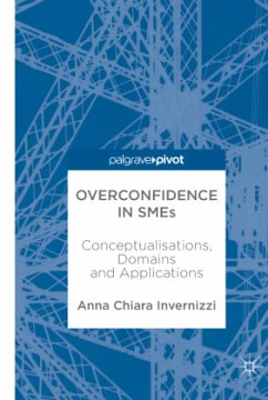 Overconfidence in SMEs - Invernizzi, Anna