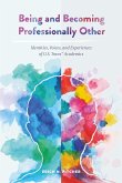 Being and Becoming Professionally Other