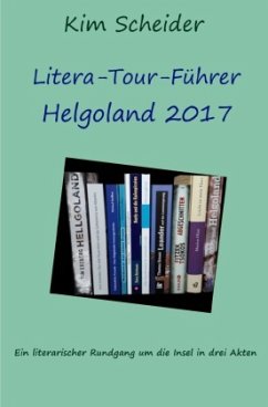 Litera-Tour-Führer Helgoland 2017 - Scheider, Kim
