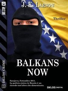 Balkans Now (eBook, ePUB) - Larson, J.K.