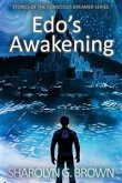 Edo&quote;s Awakening: Stories of The Conscious Dreamer Series (eBook, ePUB)