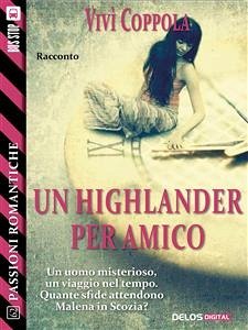 Un Highlander per amico (eBook, ePUB) - Coppola, Vivì