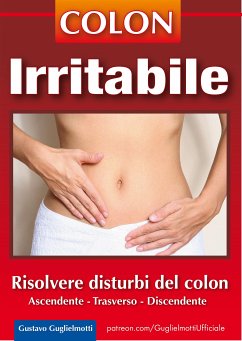 Colon irritabile (eBook, ePUB) - Guglielmotti, Gustavo