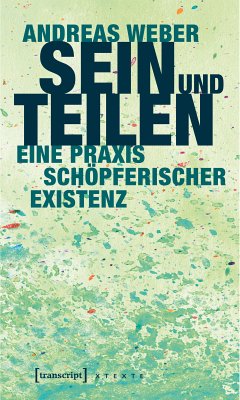 Sein und Teilen (eBook, ePUB) - Weber, Andreas