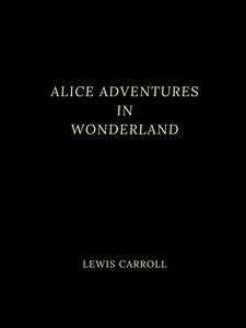 Alice's Adventures in Wonderland (eBook, ePUB) - Carroll, Lewis