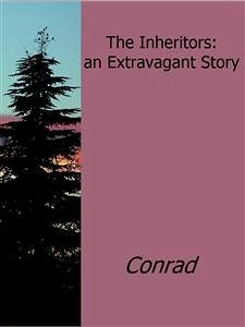 The Inheritors: An Extravagant Story (eBook, ePUB) - Conrad