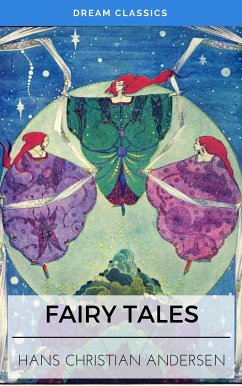 Fairy Tales of Hans Christian Andersen (Dream Classics) (eBook, ePUB) - Christian Andersen, Hans; Classics, Dream
