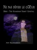 Ne Pas Défier Le Coeur (eBook, ePUB)