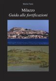Milazzo Guida alle fortificazioni (eBook, ePUB)