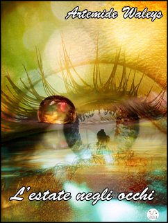L'estate negli occhi (eBook, ePUB) - Waleys, Artemide