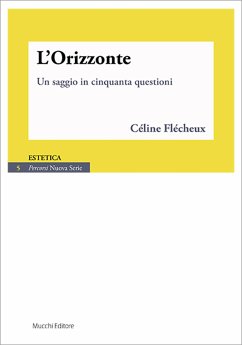 L'Orizzonte. Un saggio in cinquanta questioni (eBook, ePUB) - Flécheux, Céline; di Giovanni Lombardo, traduzione