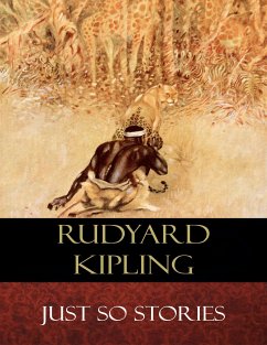 Just So Stories (eBook, ePUB) - Kipling, Rudyard; M. Gleeson (Illustrator), Joseph