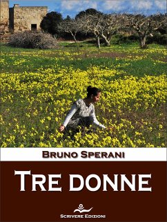 Tre donne (eBook, ePUB) - Sperani, Bruno