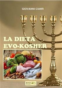 La dieta Evo - Kosher (eBook, PDF) - Cianti, Giovanni