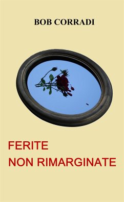 Ferite non rimarginate (eBook, ePUB) - Corradi, Bob