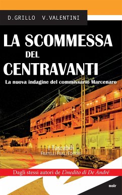 La scommessa del centravanti (eBook, ePUB) - Grillo, D.; Valentini, V.