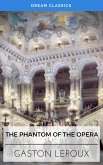 The Phantom of the Opera (Dream Classics) (eBook, ePUB)