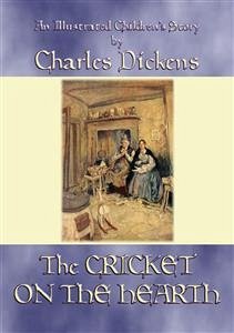 THE CRICKET ON THE HEARTH - An illustrated children's story by Charles Dickens (eBook, ePUB)