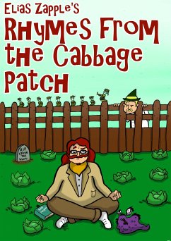Elias Zapple’s Rhymes from the Cabbage Patch (eBook, ePUB) - Zapple, Elias