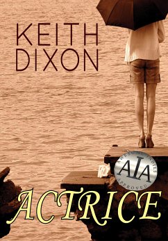 Actrice (eBook, ePUB) - Dixon, Keith