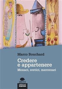 Credere e appartenere (eBook, ePUB) - Bouchard, Marco