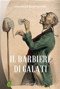 Il barbiere di Galati (eBook, ePUB) - Biancalana, Vincenzo