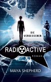 Die Vergessenen / Radioactive Bd.2 (eBook, ePUB)