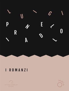 I Romanzi (eBook, ePUB) - Pirandello, Luigi