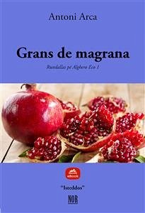 Grans de magrana (eBook, ePUB) - Arca, Antoni