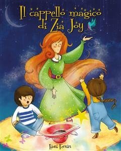 Il cappello magico di zia Joy (eBook, ePUB) - Ferrari, Laura