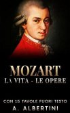 Mozart - La Vita - Le Opere (eBook, ePUB)