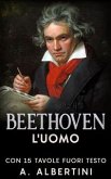 Beethoven - L'uomo. Con 15 tavole fuori testo (eBook, ePUB)