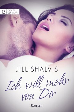 Ich will mehr von Dir (eBook, ePUB) - Shalvis, Jill