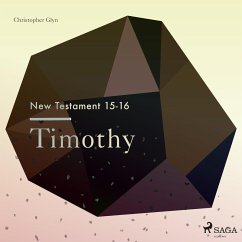 The New Testament 15-16 - Timothy (MP3-Download) - Glyn, Christopher
