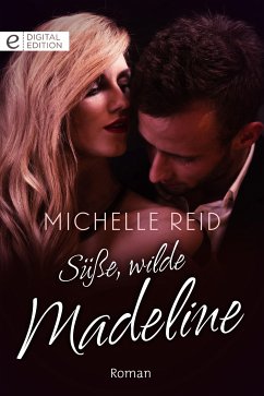 Süße, wilde Madeline (eBook, ePUB) - Reid, Michelle