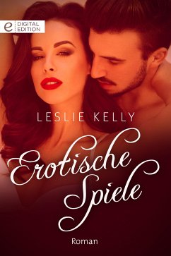 Erotische Spiele (eBook, ePUB) - Kelly, Leslie