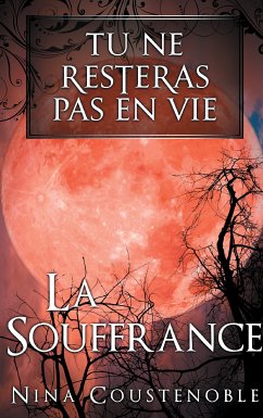 Tu ne resteras pas en vie (eBook, ePUB)