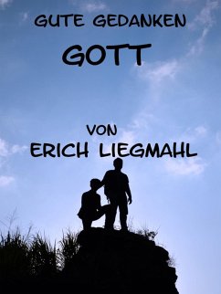 Gute Gedanken: Gott (eBook, ePUB) - Liegmahl, Erich