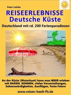 Reiseerlebnisse Deutsche Küste (eBook, ePUB) - Lehrke, Peter