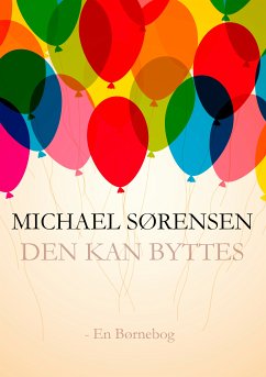 Den Kan Byttes... (eBook, ePUB) - Sørensen, Michael