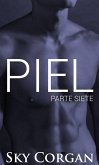 Piel: Parte Siete (eBook, ePUB)