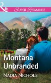 Montana Unbranded (Mills & Boon Superromance) (Home on the Ranch, Book 48) (eBook, ePUB)