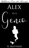 Alex ed il Genio (Alex nel Paese delle Meraviglie vol. 1) (eBook, ePUB)
