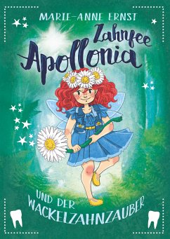 Zahnfee Apollonia und der Wackelzahnzauber (eBook, ePUB) - Ernst, Marie-Anne